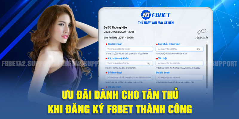 Ưu đãi dành cho tân thủ khi đăng ký F8BET thành công